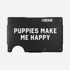 Puppies Make Me Happy